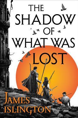 The Shadow of What Was Lost by  James Islington