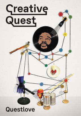 Creative Quest  by Ahmir "Questlove" Thompson