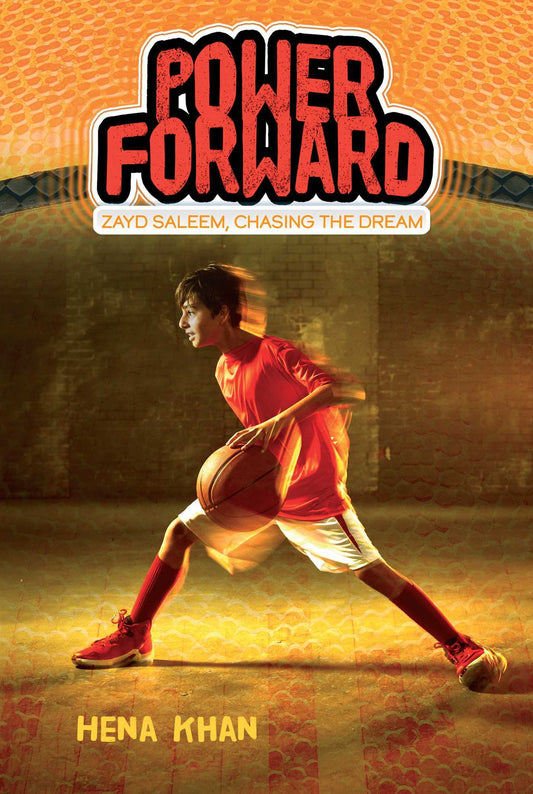 Power Forward (Zayd Saleem, Chasing the Dream #1) by  Hena Khan ,  Sally Wern Comport  (Illustrator)