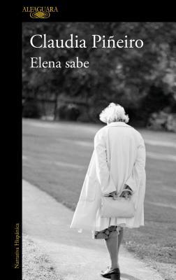 Elena sabe por Claudia Piñeiro