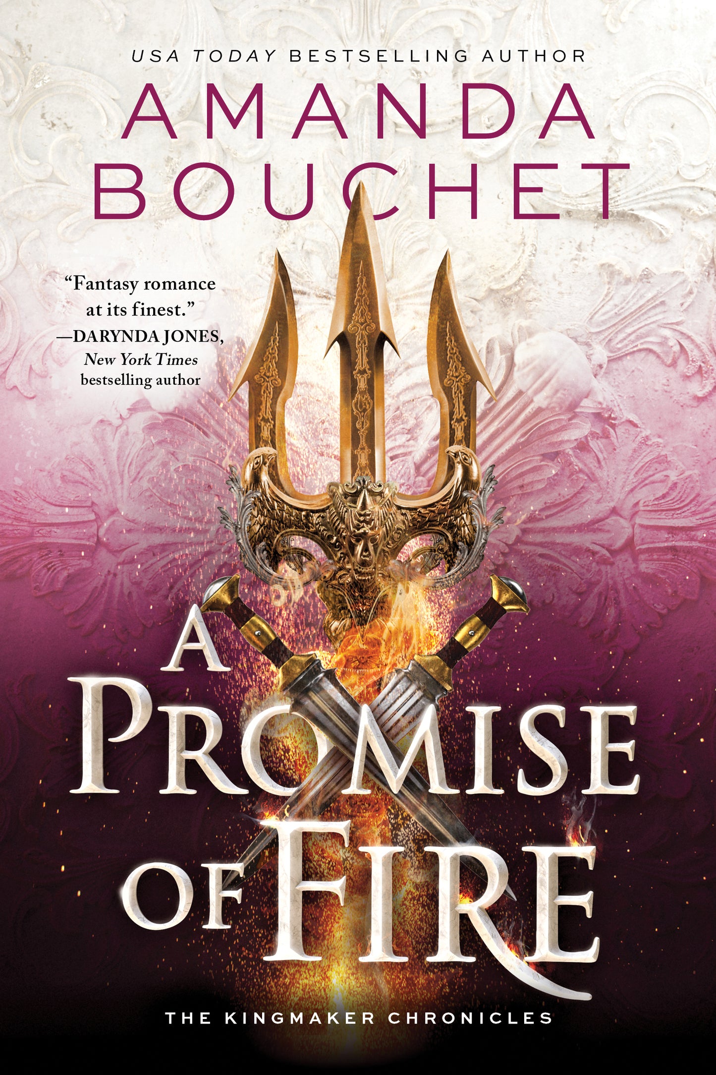 A Promise of Fire (The Kingmaker Chronicles, 1) by Amanda Bouchet