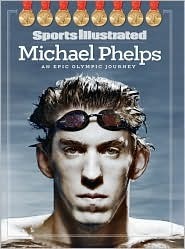 Michael Phelps: An Epic Olympic Journey by Sports Illustrated