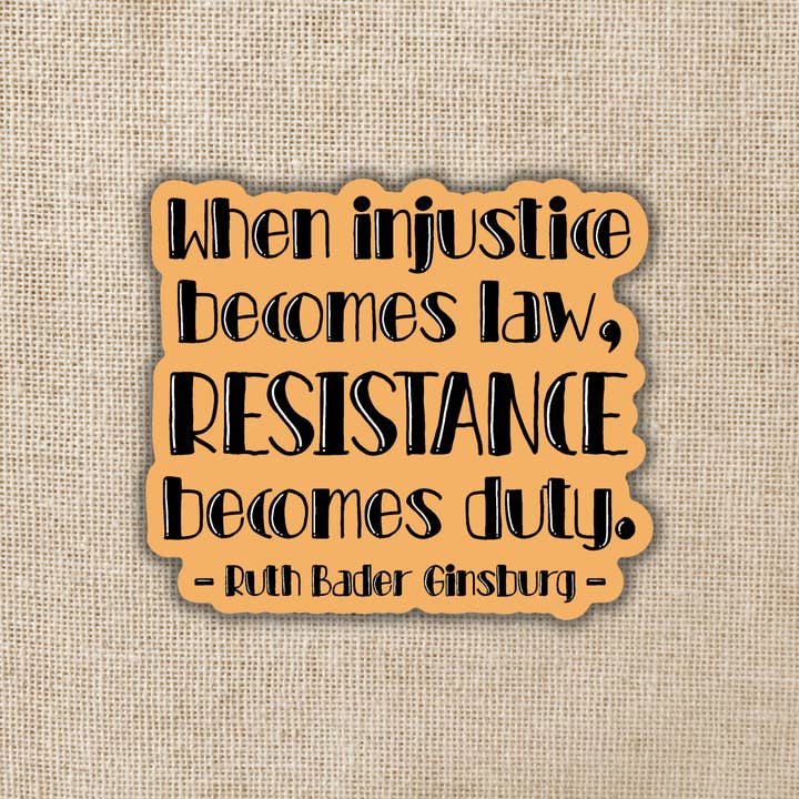 Resistance Becomes Duty Rbg Quote Sticker