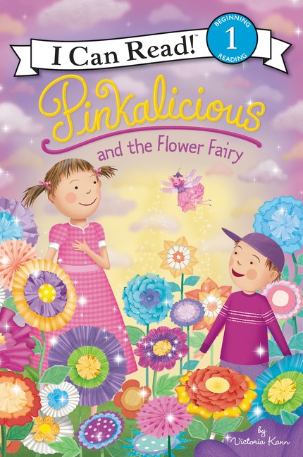 Pinkalicious and the Flower Fairy by Victoria Kann