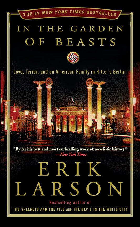 In the Garden of Beasts: Love, Terror, and an American Family in Hitler's Berlin cover image