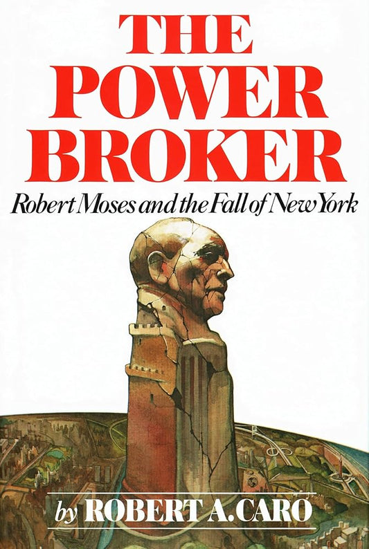 The Power Broker: Robert Moses and the Fall of New York cover image