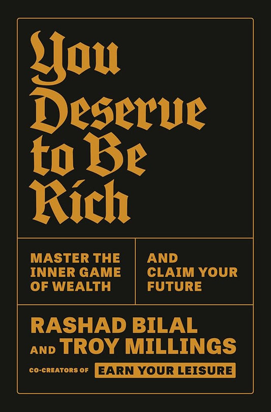 You Deserve to Be Rich: Master the Inner Game of Wealth and Claim Your Future cover image