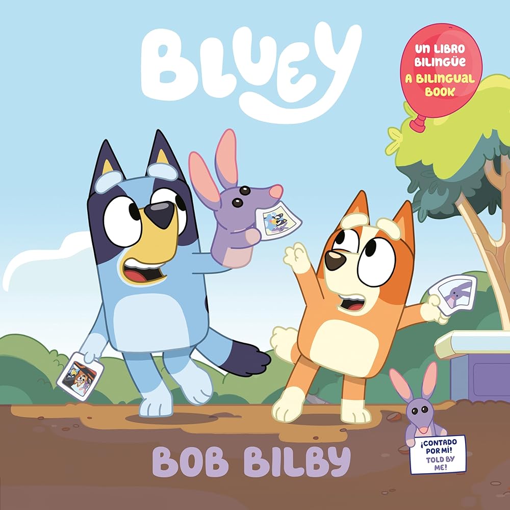 Bob Bilby: A Bilingual Bluey Book / Un libro bilingüe de Bluey cover image