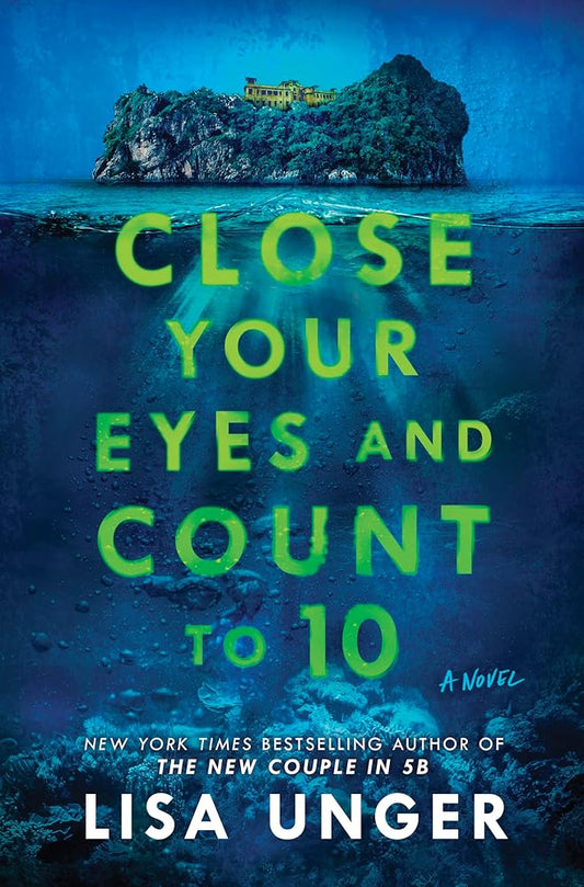 Close Your Eyes and Count to 10: A Dark Psychological Thriller of Deadly Games on a Remote Island cover image