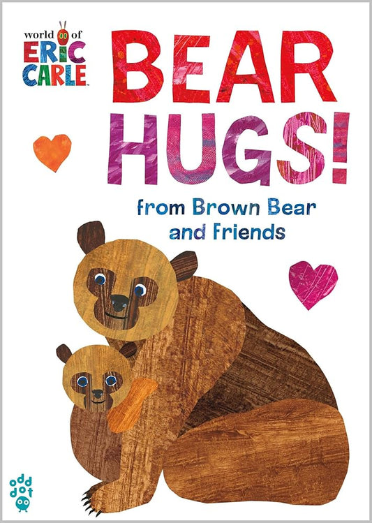 Bear Hugs! from Brown Bear and Friends (World of Eric Carle) (The World of Eric Carle) cover image