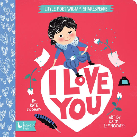 Little Poet William Shakespeare: I Love You : Little Poet William Shakespeare  Kate Coombs, Carme Lemniscates (Illustrated by)