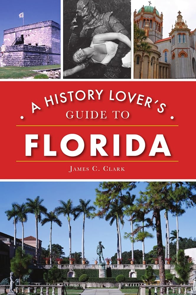 History Lover's Guide to Florida, A (History & Guide) cover image