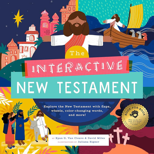 The Interactive New Testament: Learn the life and teachings of Jesus with flaps, wheels, maps, and more! (Interactive Explorer, 2) cover image