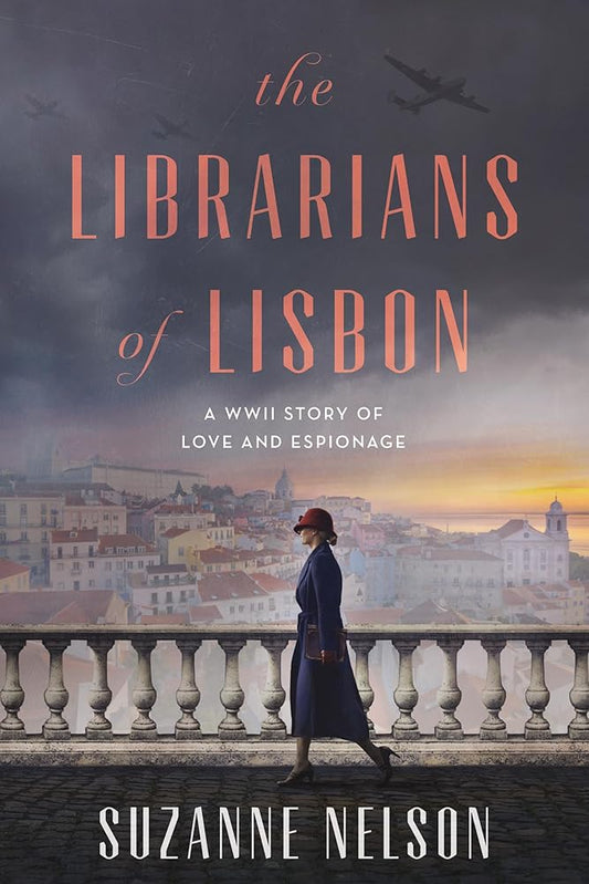 The Librarians of Lisbon: A WWII Story of Love and Espionage cover image