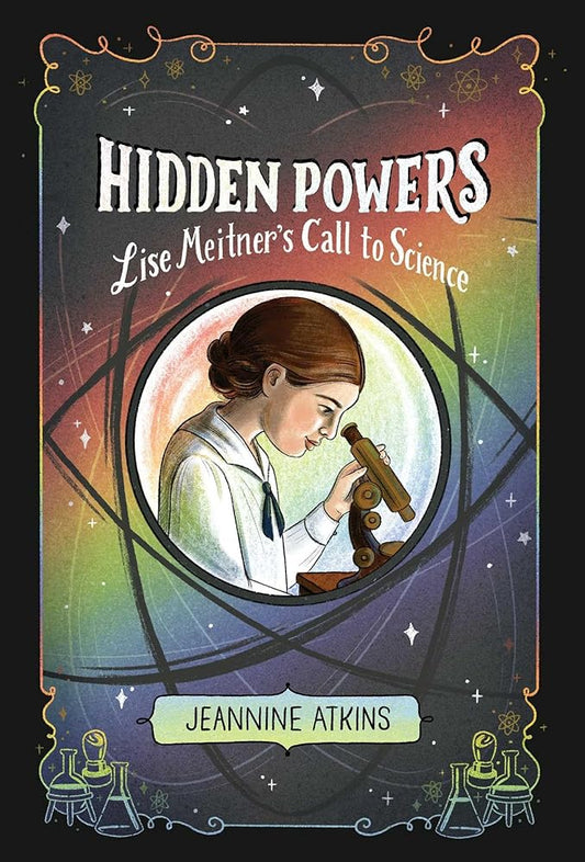 Hidden Powers: Lise Meitner's Call to Science cover image