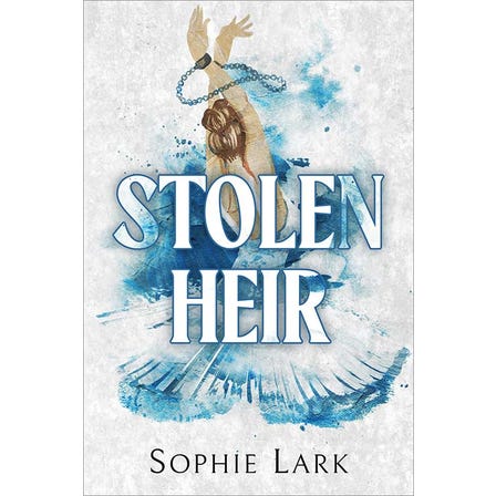 Stolen Heir by Sophie Lark (Brutal Birthright #2)