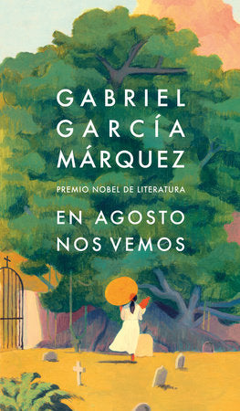 En agosto nos vemos por Gabriel García Márquez