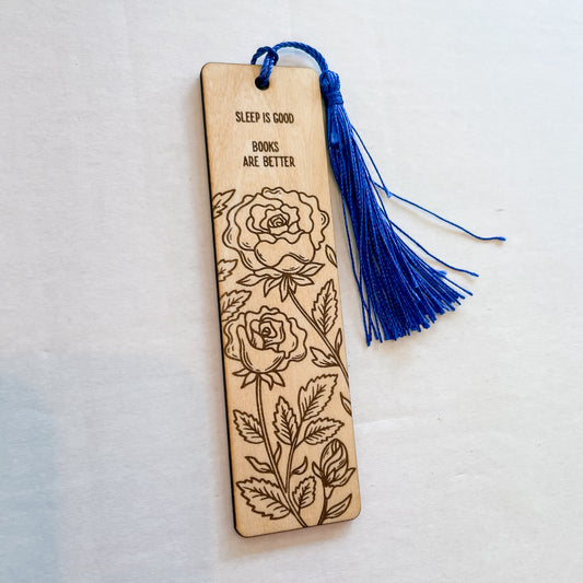 Sleep is Good, Books are Better  Wooden Bookmark