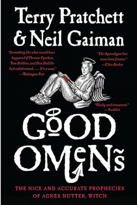 Good Omens by Terry Pratchett and Neil Gaiman