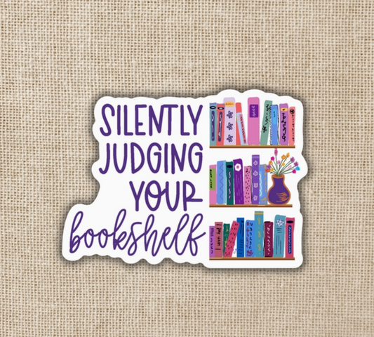 Silently Judging Your Bookshelf | Vinyl Waterproof Sticker