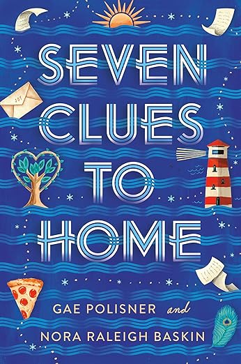 Seven Clues to Home by Gae Polisner and Nora Raleigh Baskin