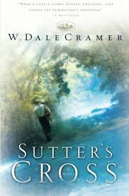 Sutter's Cross by W. Dale Cramer