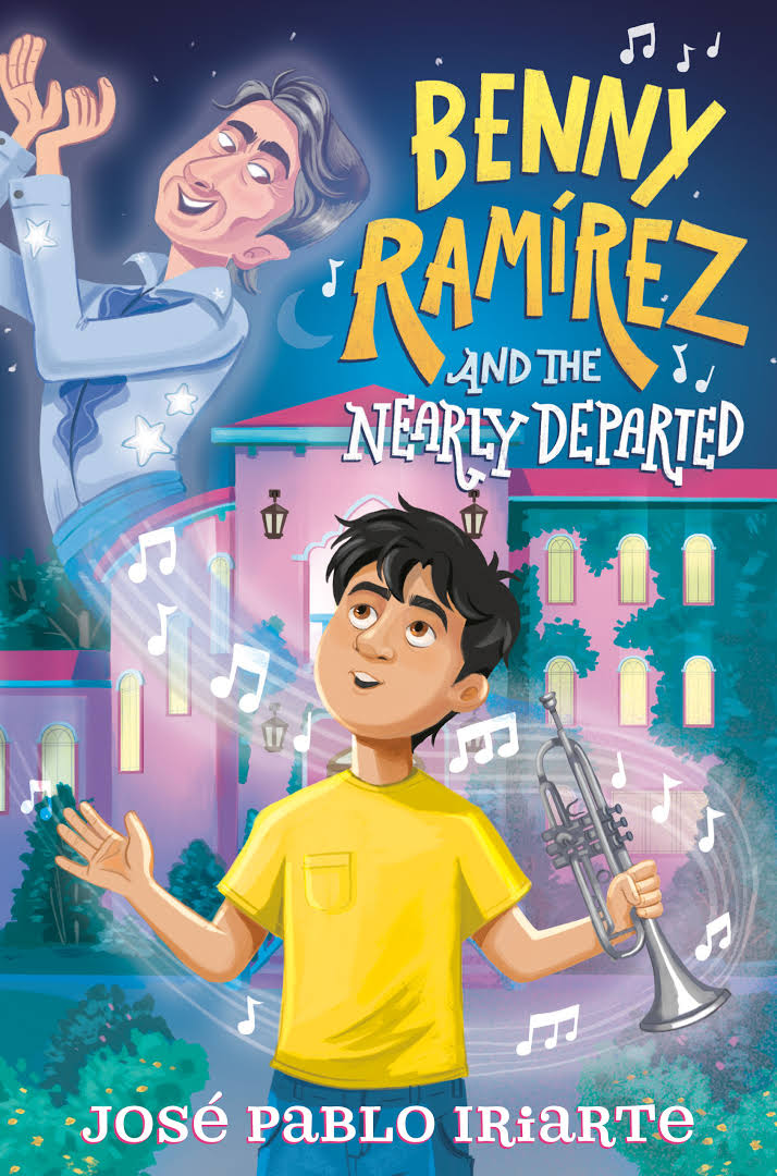 Benny Ramirez and the Nearly Departed by Jose Pablo Iriarte