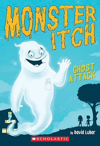 Monster Itch: Ghost Attack by David Lubar