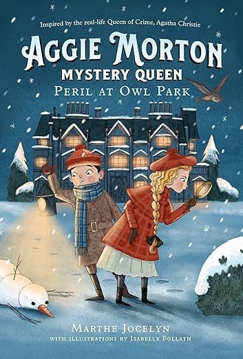Aggie Morton, Mystery Queen: Peril at Owl Park by Marthe Jocelyn